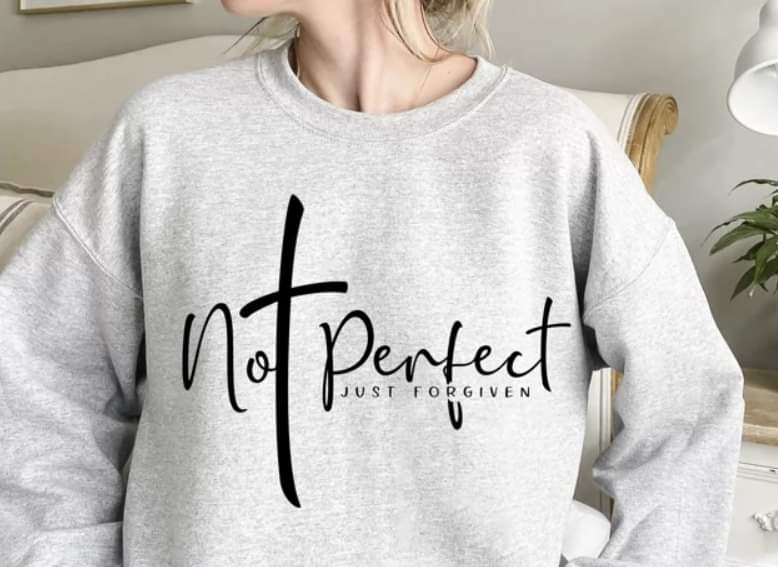 Not Perfect Just Forgiven