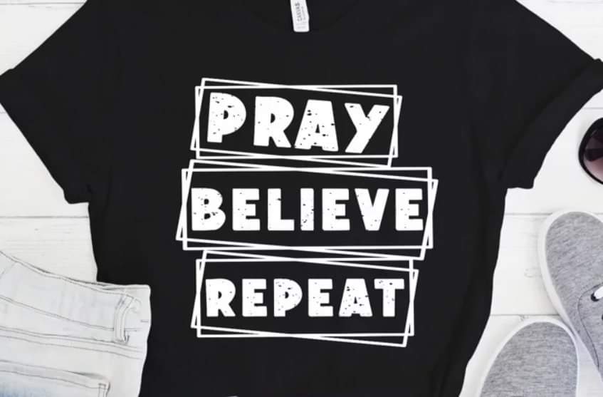 Pray Believe Repeat